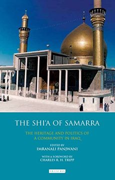 portada The Shi’a of Samarra: The Heritage and Politics of a Community in Iraq (Library of Modern Middle East Studies)
