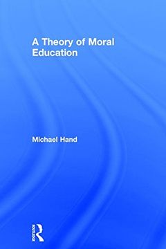 portada A Theory of Moral Education (en Inglés)