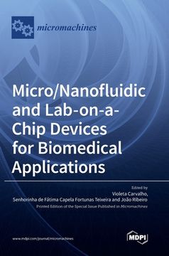 portada Micro/Nanofluidic and Lab-on-a-Chip Devices for Biomedical Applications (in English)
