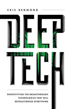 portada Deep Tech: Demystifying the Breakthrough Technologies That Will Revolutionize Everything (in English)