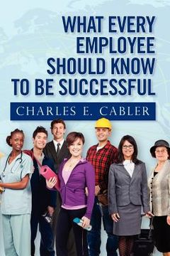 portada what every employee should know to be successful