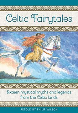 portada Celtic Fairy Tales: Sixteen Mystical Myths and Legends from the Celtic Lands (en Inglés)