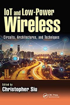portada Iot and Low-Power Wireless: Circuits, Architectures, and Techniques (Devices, Circuits, and Systems) (in English)