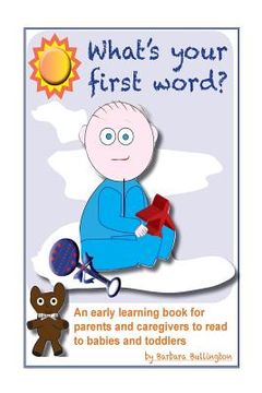 portada What's Your First Word?: An early learning book for parents to read to infants and toddlers