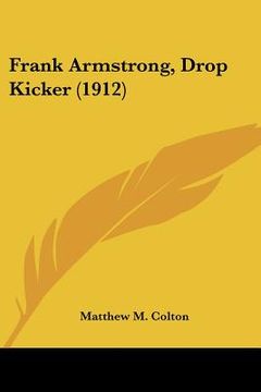 portada frank armstrong, drop kicker (1912) (en Inglés)