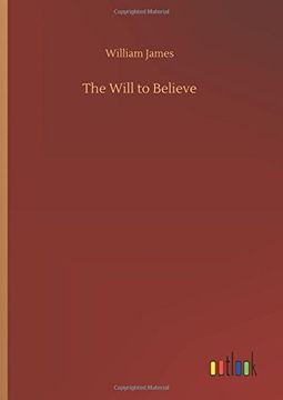 portada The Will to Believe (en Inglés)