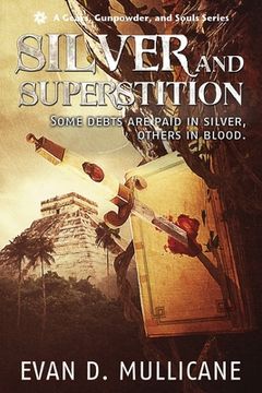 portada Silver and Superstition, Season One (A Gears, Gunpowder, and Souls Series) (in English)