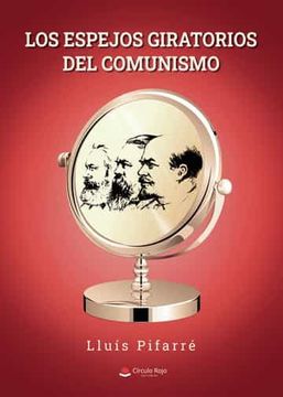 portada Los Espejos Giratorios del Comunismo