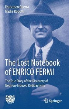 portada The Lost Not of ENRICO FERMI: The True Story of the Discovery of Neutron-Induced Radioactivity