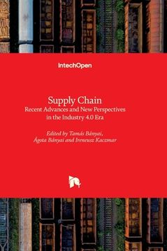 portada Supply Chain: Recent Advances and New Perspectives in the Industry 4.0 Era