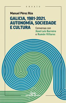 portada Galicia, 1981-2021. Autonomía, Sociedade e Cultura. Conversas con