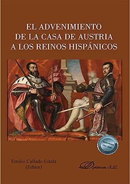 portada El Advenimiento de la Casa de Austria a los Reinos Hispánicos (in Spanish)