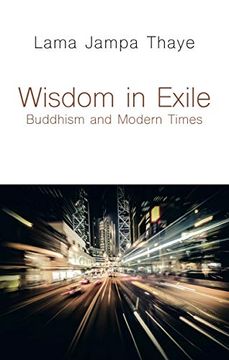 portada Wisdom in Exile: Buddhism and Modern Times 