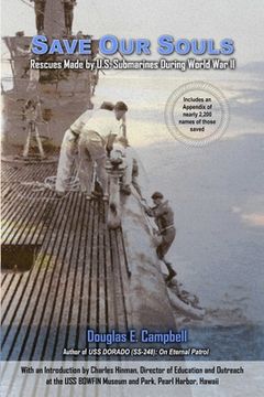 portada Save Our Souls: Rescues Made by U.S. Submarines During World War II (en Inglés)