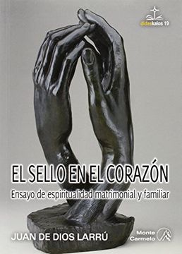 portada El Sello en el Corazón: Ensayo de Espiritualidad Matrimonial y Familiar (Didaskalos) (in Spanish)