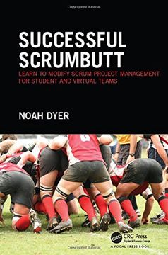 portada Successful Scrumbutt: Learn to Modify Scrum Project Management for Student and Virtual Teams (in English)