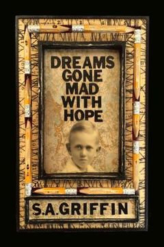 portada Dreams Gone Mad With Hope (en Inglés)