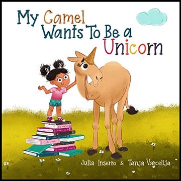 portada My Camel Wants to be a Unicorn (in English)