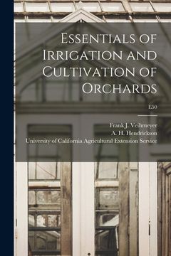 portada Essentials of Irrigation and Cultivation of Orchards; E50 (en Inglés)