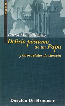 portada Delirio Póstumo de un Papa y Otros Relatos de Clerecía (in Spanish)