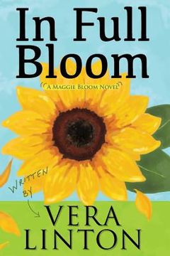 portada In Full Bloom: A Maggie Bloom Novel (en Inglés)