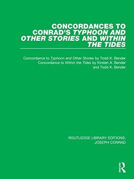 portada Concordances to Conrad's Typhoon and Other Stories and Within the Tides (Routledge Library Editions: Joseph Conrad) (in English)