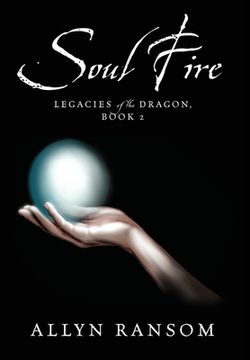 portada Soul Fire: Legacies of the Dragon, Book 2 (in English)