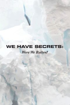 portada We Have Secrets: Were We Rotten? 