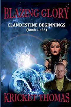 portada Blazing Glory: Clandestine Beginnings (Volume 1) (en Inglés)