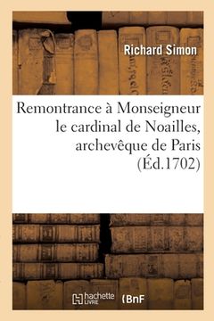 portada Remontrance à Monseigneur le cardinal de Noailles, archevêque de Paris (en Francés)