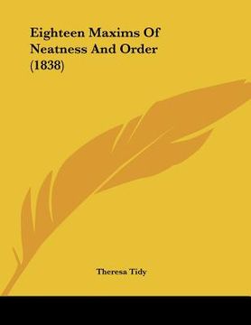 portada eighteen maxims of neatness and order (1838) (in English)