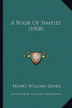 portada a book of simples (1908) (en Inglés)