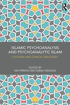portada Islamic Psychoanalysis and Psychoanalytic Islam: Cultural and Clinical Dialogues 