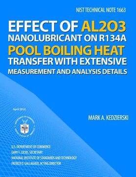 portada Nist Technical Note 1663: Effect of Al2O3 Nanolubricant on R134a Pool Boiling Heat Transfer with Extensive Measurement and Analysis Details