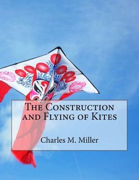 portada The Construction and Flying of Kites