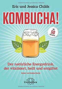 portada Kombucha!: Der natürliche Energydrink, der vitalisiert, heilt und entgiftet (en Alemán)