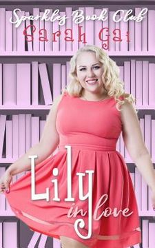 portada Lily in Love: Romantic Comedy/Chick Lit/Plus Size Series (in English)