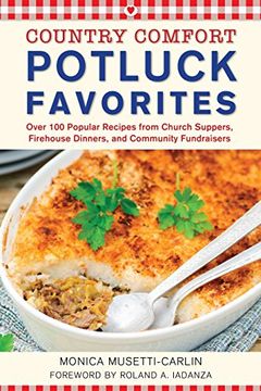 portada Potluck Favorites: Country Comfort: Over 100 Popular Recipes from Church Suppers, Firehouse Dinners, and Community Fundraisers (en Inglés)