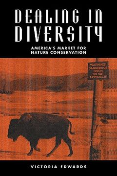 portada Dealing in Diversity: America's Market for Nature Conservation (en Inglés)