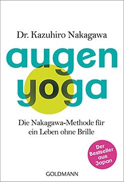 portada Augen-Yoga: Die Nakagawa-Methode fr ein Leben Ohne Brille - der Bestseller aus Japan (en Alemán)
