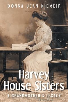 portada Harvey House Sisters: A Grandmother's Legacy (en Inglés)