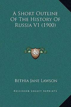 portada a short outline of the history of russia v1 (1900) (in English)