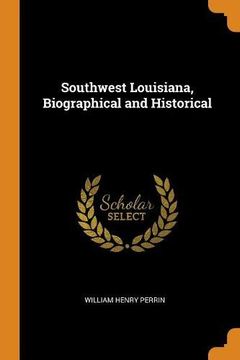 portada Southwest Louisiana, Biographical and Historical 