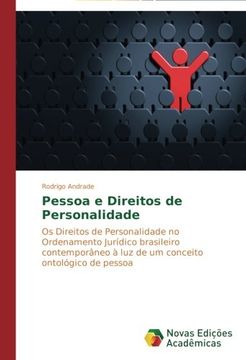 portada Pessoa e Direitos de Personalidade: Os Direitos de Personalidade no Ordenamento Jurídico Brasileiro Contemporâneo à luz de um Conceito Ontológico de Pessoa (en Portugués)