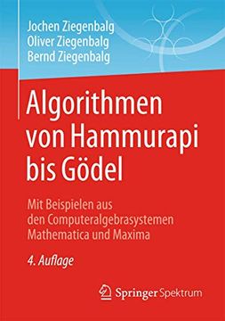 portada Algorithmen von Hammurapi bis Gödel: Mit Beispielen aus den Computeralgebrasystemen Mathematica und Maxima (en Alemán)