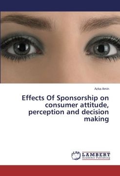 portada Effects Of Sponsorship on consumer attitude, perception and decision making