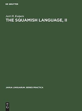 portada The Squamish Language, ii (Janua Linguarum. Series Practica) (en Inglés)