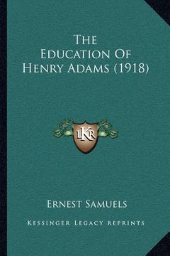 portada the education of henry adams (1918) (en Inglés)