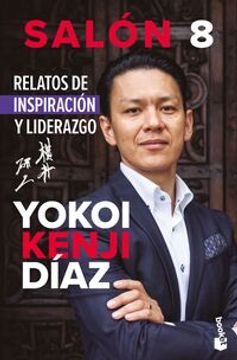 Salón 8. Relatos de inspiración y liderazgo (in Spanish)