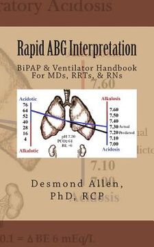 portada Rapid ABG Interpretation: BiPAP & Ventilator Handbook For MDs, RRTs, & RNs (en Inglés)